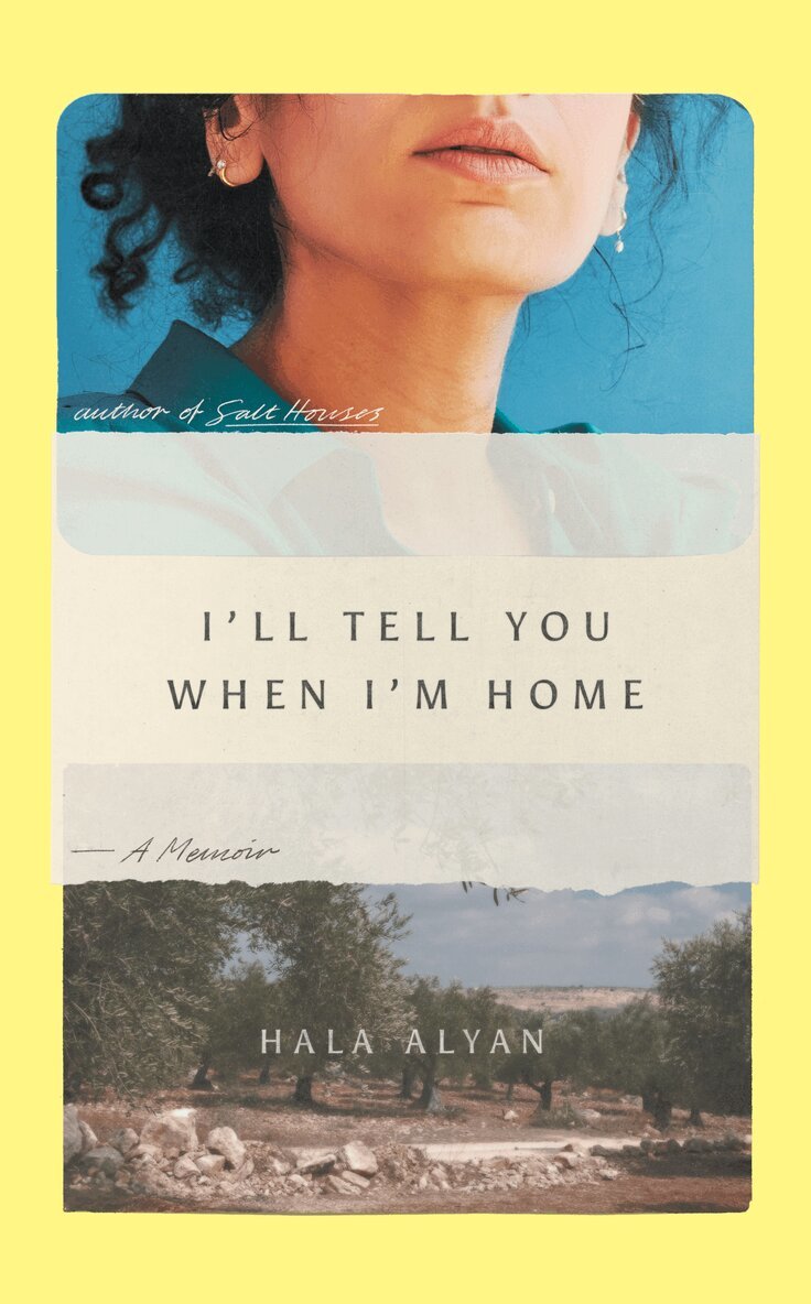 Hala Alyan - I'll Tell You When I'm Home, E-bok