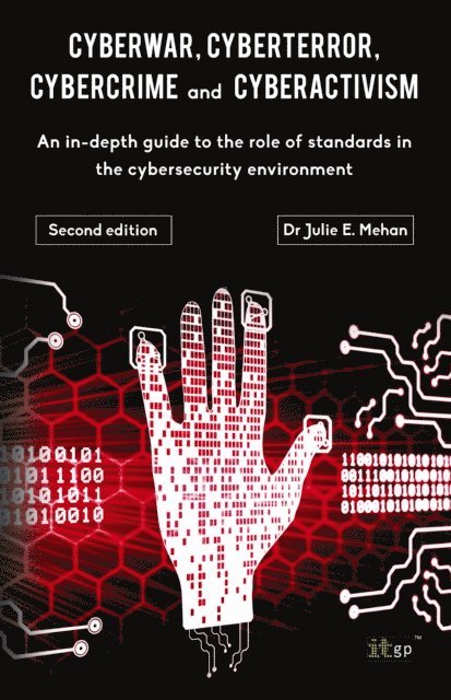 Julie Mehan - Cyberwar, Cyberterror, Cybercrime & Cyberactivism, E-bok