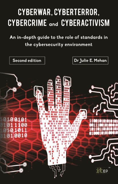 Julie Mehan - Cyberwar, Cyberterror, Cybercrime & Cyberactivism, E-bok