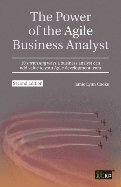 Jamie Lynn Cooke - Power of the Agile Business Analyst, E-bok