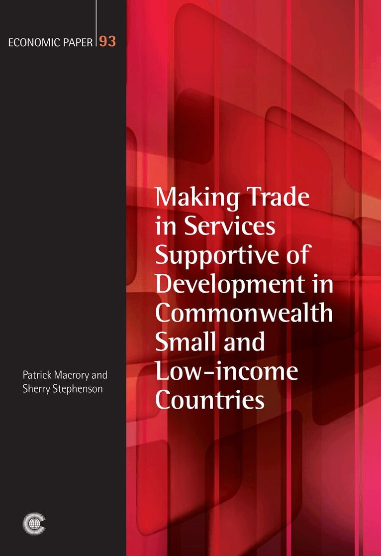 Patrick Macrory, Sherry Stephenson - Making Trade in Services Supportive of Development in Commonwealth Small and Low-income Countries, Häftad