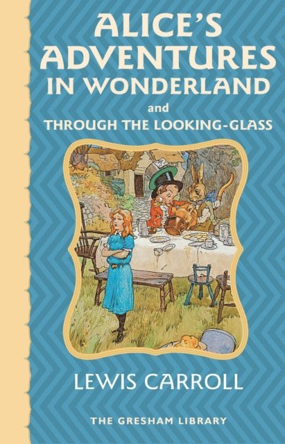Lewis Carroll - Alice's Adventures in Wonderland and Through the Looking Glass, E-bok