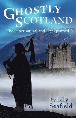 Lily Seafield - Ghostly Scotland, Häftad