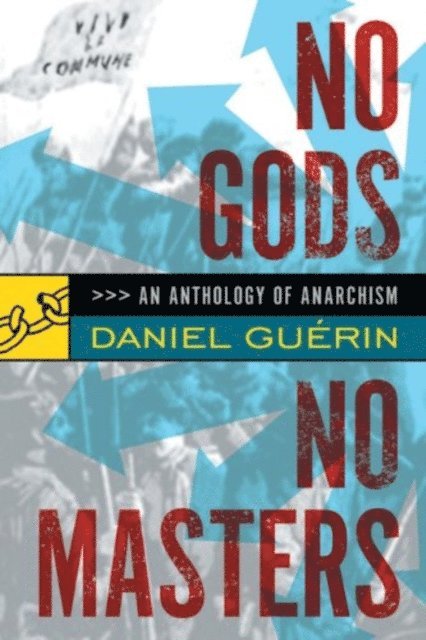 Daniel Guerin - No Gods No Masters, E-bok