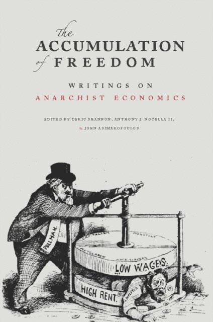 John Asimakopoulos, Deric Shannon, Anthony Nocella II - Accumulation of Freedom, E-bok