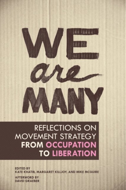 Mike McGuire, Margaret Killjoy, Kate Khatib - We Are Many, E-bok