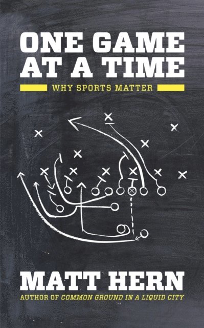 Matt Hern - One Game at a Time, E-bok