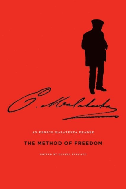 Errico Malatesta, Davide Turcato - Method of Freedom, E-bok