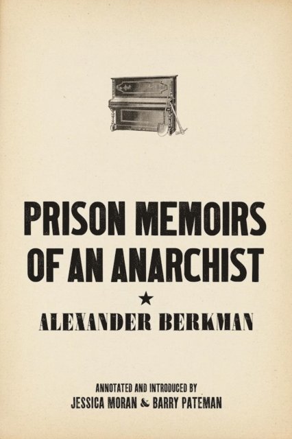 Alexander Berkman - Prison Memoirs of an Anarchist, E-bok