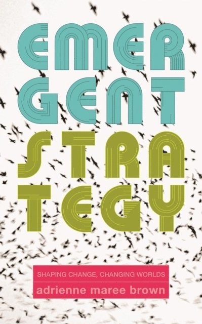 adrienne maree brown - Emergent Strategy, E-bok