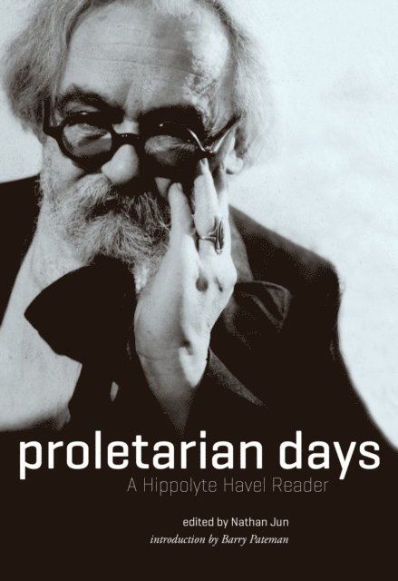 Hippolyte Havel, Nathan Jun - Proletarian Days, E-bok