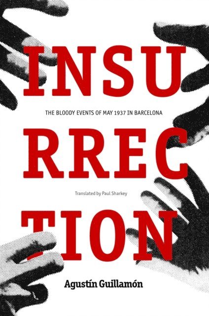 Agustin Guillamon - Insurrection, E-bok