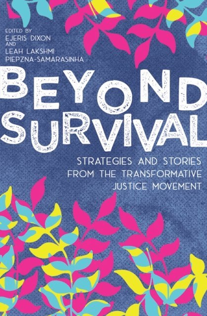 Ejeris Dixon, Leah Lakshmi Piepzna-Samarasinha - Beyond Survival, E-bok