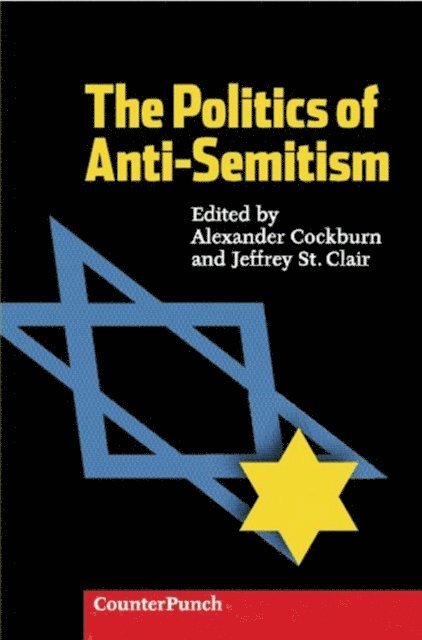 Jeffrey St. Clair, Alexander Cockburn - Politics Of Anti-Semitism, E-bok