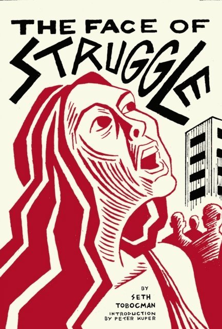 Seth Tobocman - Face of Struggle, E-bok