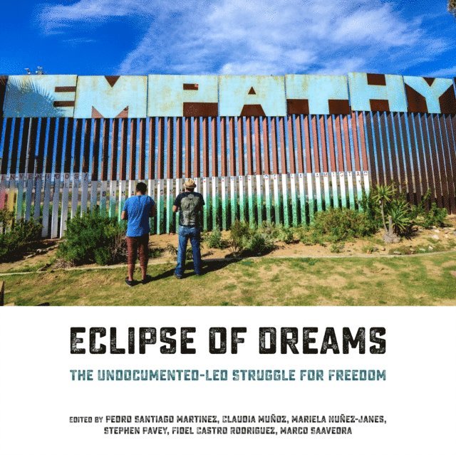 Pedro Santiago Martinez, Fidel Castro Rodriguez, Stephen Pavey, Mariela Nunez-Janes, Claudia Munoz, Marco Saavedra - Eclipse of Dreams, E-bok