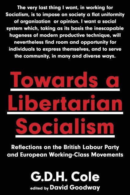 G.D.H. Cole, David Goodway - Towards A Libertarian Socialism, E-bok