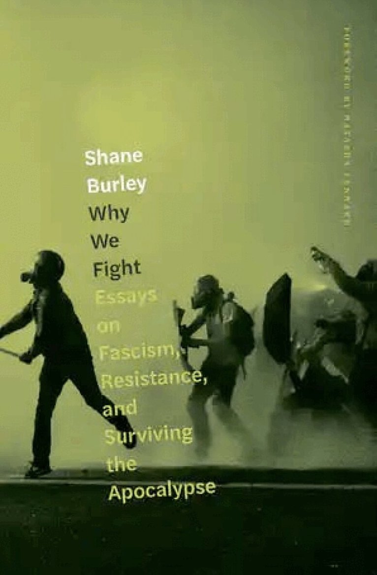 Shane Burley - Why We Fight, Häftad