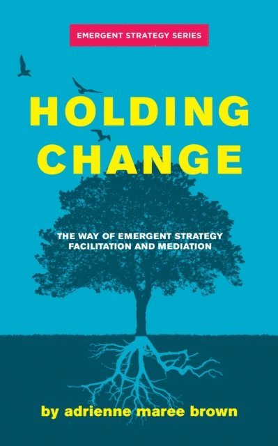 adrienne maree brown - Holding Change, E-bok