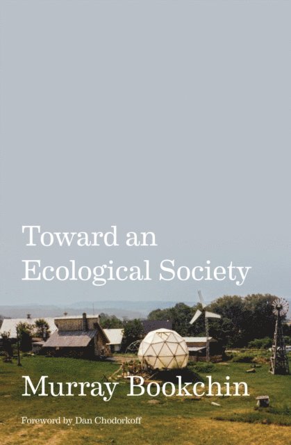 Murray Bookchin - Toward an Ecological Society, E-bok