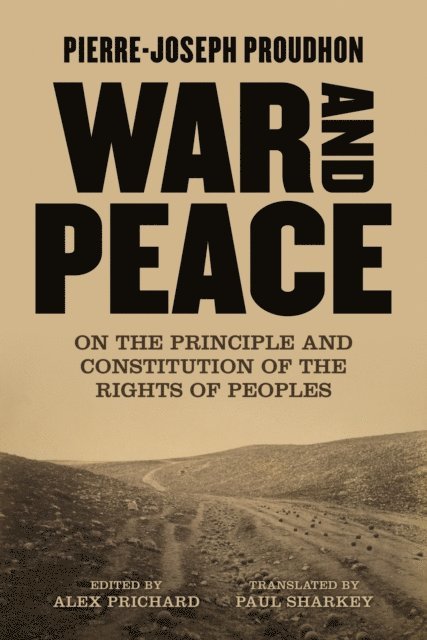 Pierre-Joseph Proudhon - War and Peace, E-bok