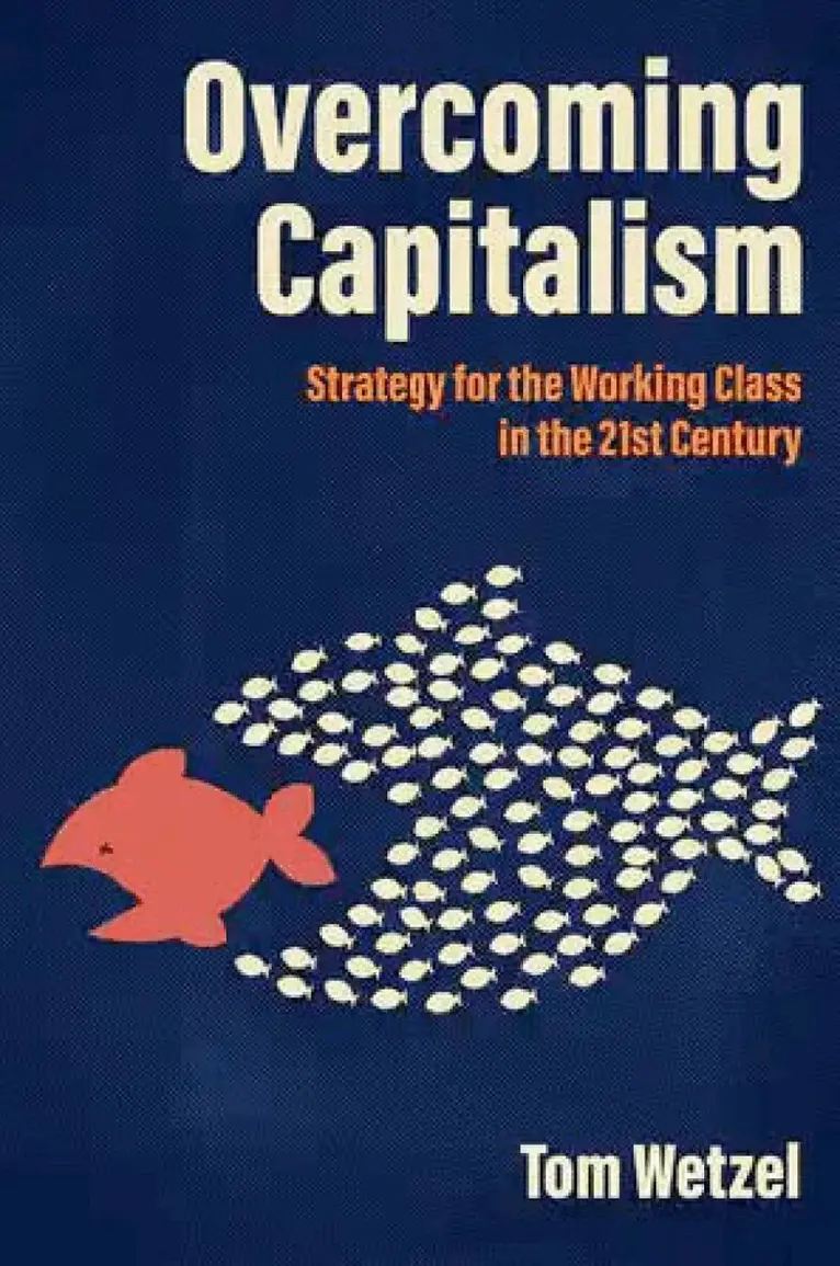 Tom Wetzel - Overcoming Capitalism, Häftad. Tillgänglighet: Lägg i varukorg