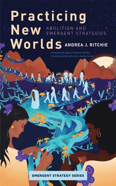Andrea Ritchie - Practicing New Worlds, E-bok