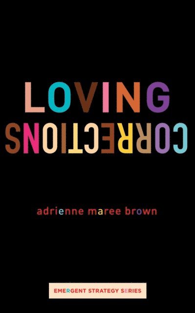 adrienne maree brown - Loving Corrections, E-bok