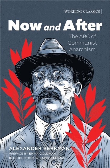 Alexander Berkman - Now and After, E-bok