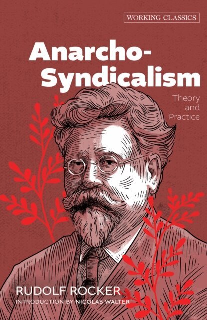 Rudolf Rocker - Anarcho-Syndicalism, E-bok