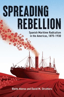 Bieito Alonso, David M. Struthers - Spreading Rebellion, Häftad. Tillgänglighet: Lägg i varukorg
