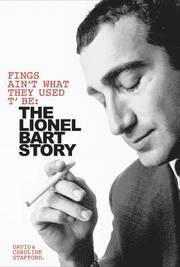 Fings Ain't Wot They Used T'Be: The Life of Lionel Bart