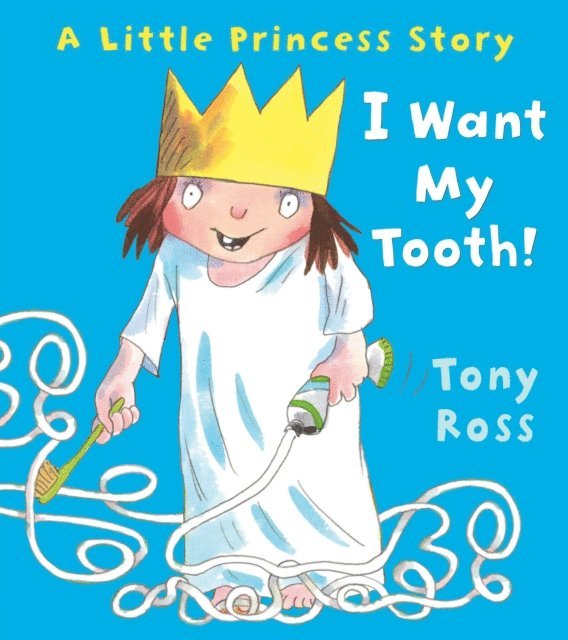 Tony Ross - I Want My Tooth!, E-bok