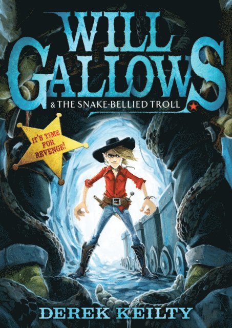 Derek Keilty - Will Gallows and the Snake-Bellied Troll, E-bok