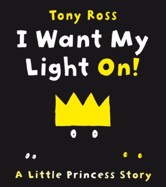 Tony Ross - I Want My Light On!, E-bok