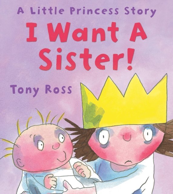 Tony Ross - I Want a Sister!, E-bok