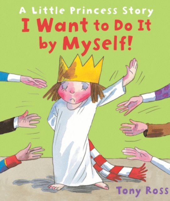 Tony Ross - I Want to Do It by Myself!, E-bok