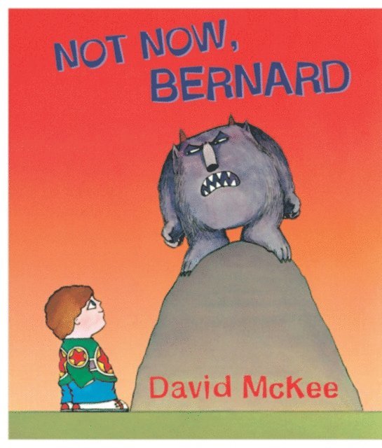 David McKee - Not Now, Bernard, E-bok