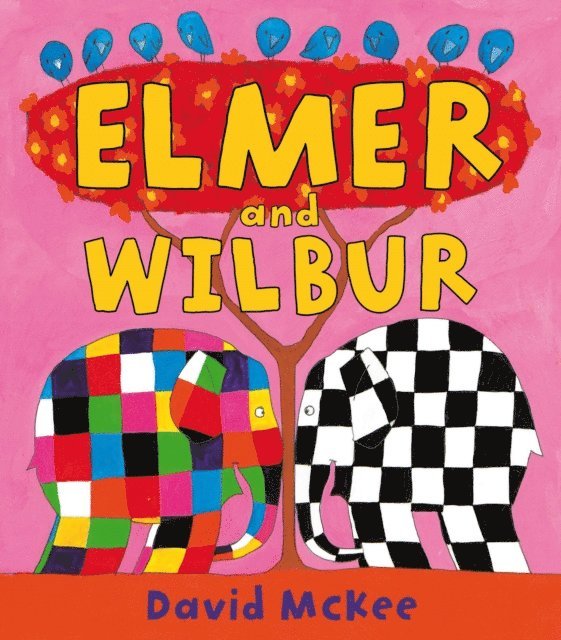 David McKee - Elmer and Wilbur, E-bok