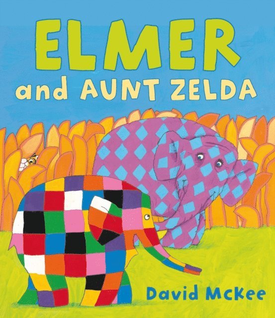 David McKee - Elmer and Aunt Zelda, E-bok