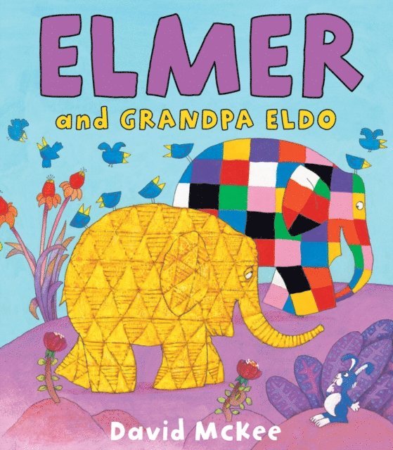 David McKee - Elmer and Grandpa Eldo, E-bok