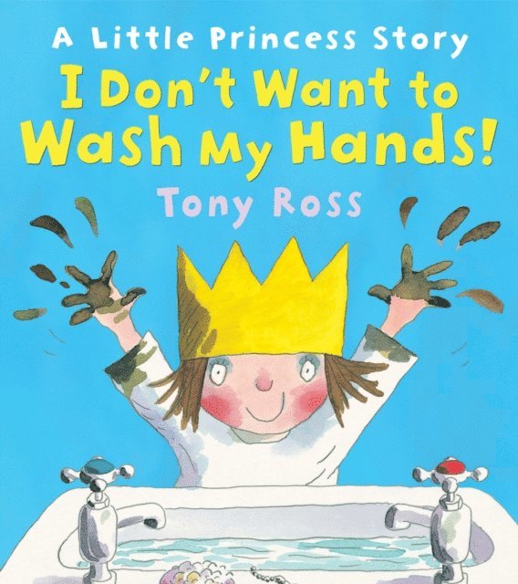 Tony Ross - I Don't Want to Wash My Hands!, E-bok