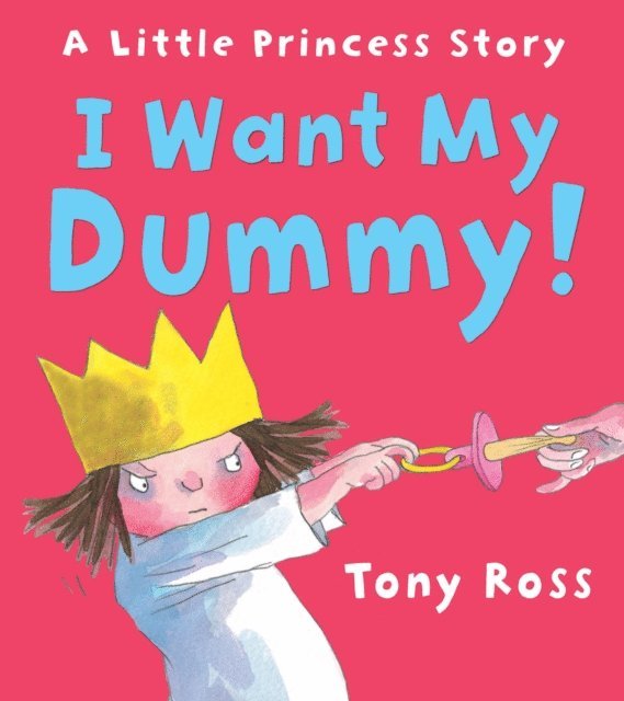 Tony Ross - I Want My Dummy!, E-bok