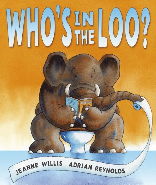 Jeanne Willis - Who's in the Loo?, E-bok