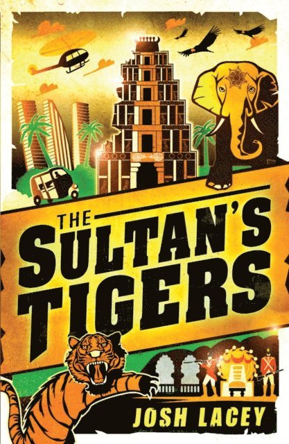 Josh Lacey - Sultan's Tigers, E-bok