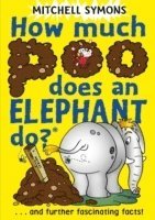 Mitchell Symons - How Much Poo Does an Elephant Do?, Häftad
