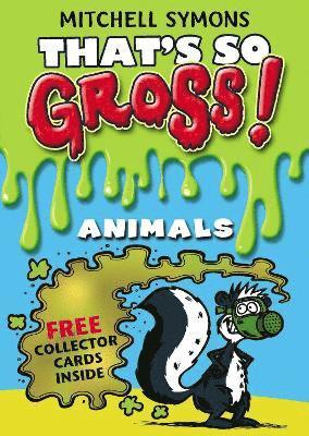 Mitchell Symons - That's So Gross!: Animals, Häftad
