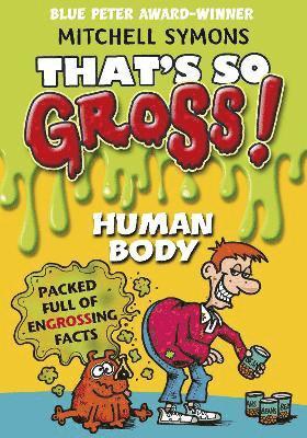 Mitchell Symons - That's So Gross!: Human Body, Häftad