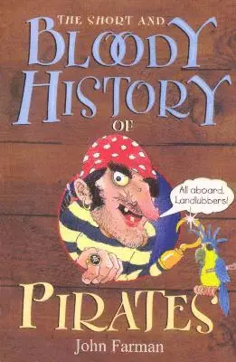 John Farman - Short And Bloody History Of Pirates, Häftad. Tillgänglighet: Lägg i varukorg