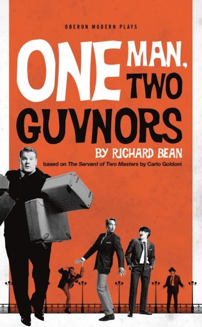 Richard Bean - One Man, Two Guvnors, E-bok